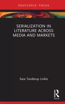 Image of Serialization in Literature Across Media and Markets