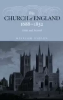 Image of The Church of England 1688-1832 : Unity and Accord