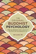 Image of original buddhist psychology what the abhidharma tells us about how we thin