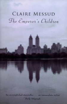 Image of The Emperors Children by Claire Messud Hardback