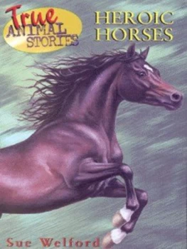 Image of Heroic Horses by Sue Welford Paperback