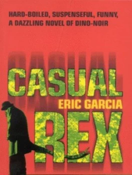 Image of Casual Rex by Eric Garcia Paperback