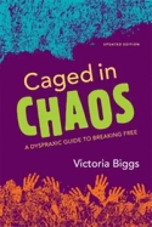 Image of caged in chaos a dyspraxic guide to breaking free