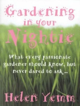 Image of Gardening in Your Nightie by Helen Yemm Book