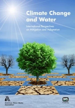 Image of Climate Change and Water by Carol Howe and Joel B Smith and Jim Henderson and American Water Works Association and International Water Associati Paper