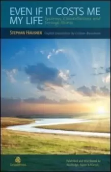 Image of Even if it costs me my life by Stephan Hausner
