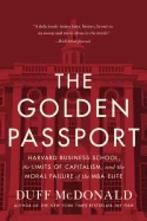 Image of golden passport harvard business school the limits of capitalism and the mo