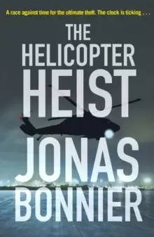 Image of The Helicopter Heist : The race-against-time thriller based on an incredible true story