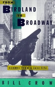 Image of From Birdland to Broadway by Bill Crow Paperback