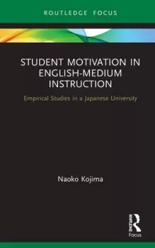 Image of Student Motivation in English-Medium InstructionEmpirical Studies in a Japanese University