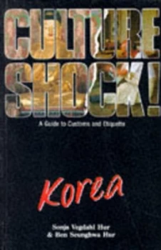 Image of Culture Shock Korea by Sonja Vegdahl Hur and Ben Seunghwa Hur Paperback