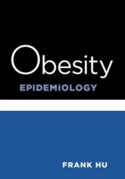 Image of Obesity Epidemiology by Frank Hu Hardback