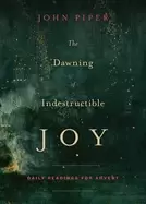 Image of dawning of indestructible joy daily readings for advent