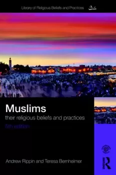 Image of MuslimsTheir Religious Beliefs and Practices