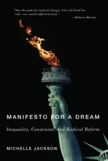 Image of Manifesto for a Dream : Inequality, Constraint, and Radical Reform