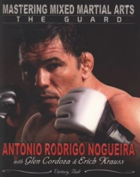 Image of Mastering Mixed Martial Arts by Antonio Rodrigo Nogueira and Glen Cordoza and Erich Krauss Paperback