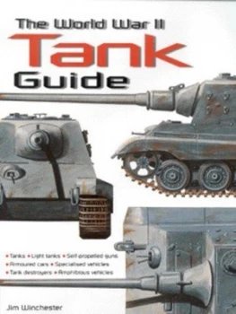 Image of The World War Ii Tank Guide by Jim Winchester Hardback