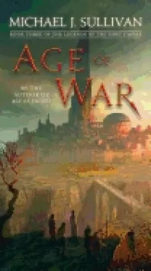 Image of age of war book three of the legends of the first empire