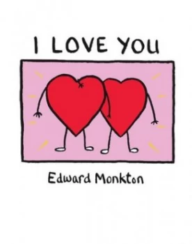 Image of I Love You by Edward Monkton Hardback