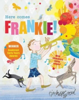 Image of Here Comes Frankie by Tim Hopgood Book