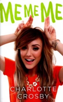 Image of Me Me Me by Charlotte Crosby Hardback