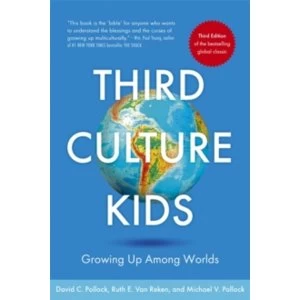 Image of Third Culture Kids : The Experience of Growing Up Among Worlds