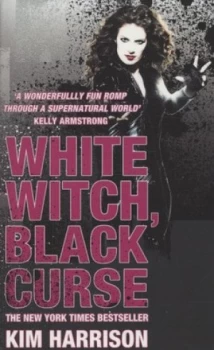 Image of White Witch Black Curse by Kim Harrison Paperback