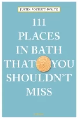Image of 111 places in bath that you shouldnt miss