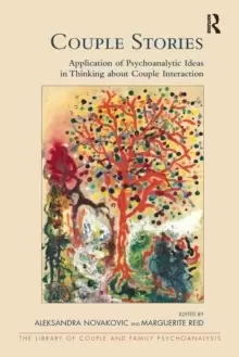 Image of Couple Stories : Application of Psychoanalytic Ideas in Thinking about Couple Interaction