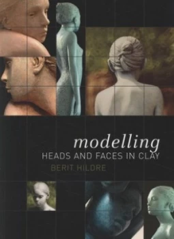 Image of Modelling Heads and Faces by Berit Hildre Paperback