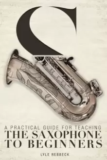 Image of A Practical Guide for Teaching the Saxophone to Beginners