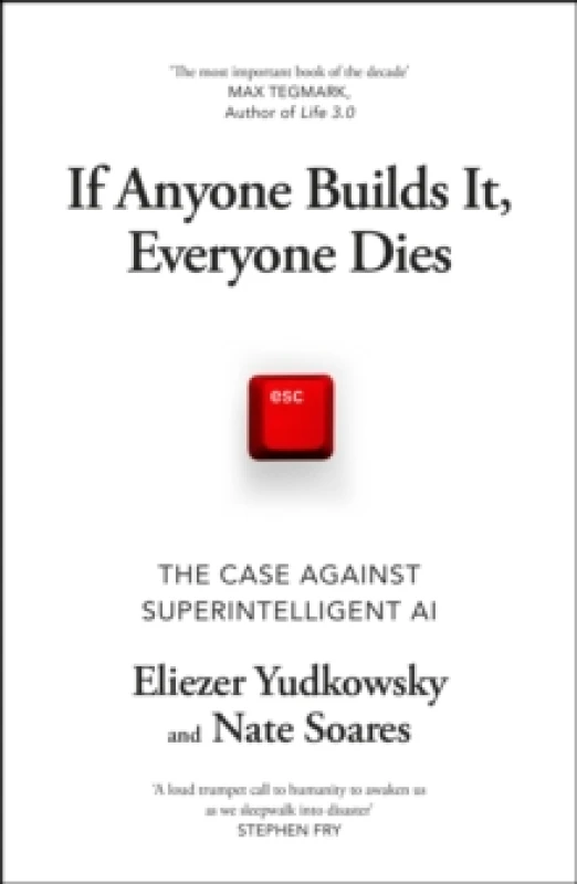 Image of If Anyone Builds It, Everyone Dies : The Case Against Superintelligent AI Hardback