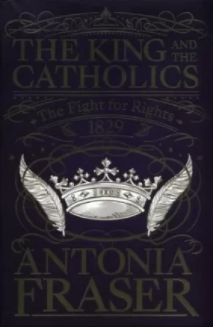 Image of The king and the Catholics by Lady Antonia Fraser