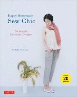 Image of happy homemade sew chic 20 simple everyday designs
