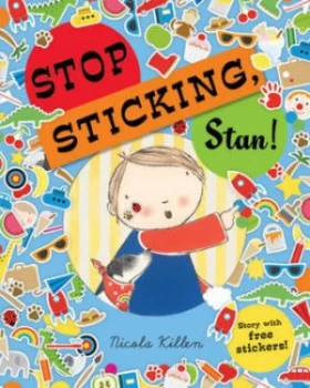 Image of Stop Sticking Stan by Nicola Killen Paperback