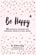 Image of be happy 35 powerful methods for personal growth and well beingvolume 1