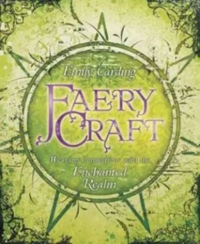 Image of Faery Craft by Emily Carding Paperback