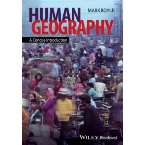 Image of Human Geography: A Concise Introduction by Mark Boyle (Paperback, 2014)
