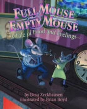 Image of Full Mouse Empty Mouse by Dina Zeckhausen Book