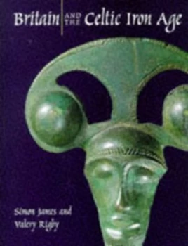 Image of Britain and the Celtic Iron Age by Simon James Paperback