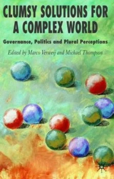 Image of Clumsy Solutions for a Complex World by M. Verweij Hardback