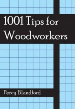 Image of 1001 Tips for Woodworkers by Percy W Blandford Paperback