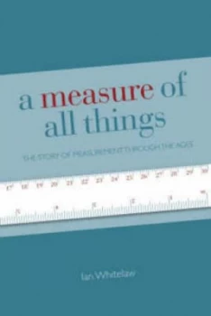 Image of A Measure of All Things by Ian Whitelaw Hardback