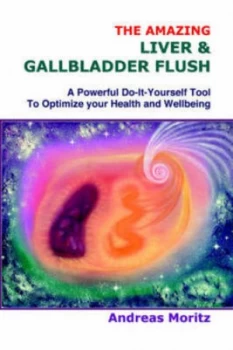 Image of Amazing Liver and Gallbladder Flush by Andreas Moritz Paperback