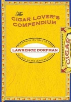 Image of The Cigar Lovers Compendium by Lawrence Dorfman Hardback