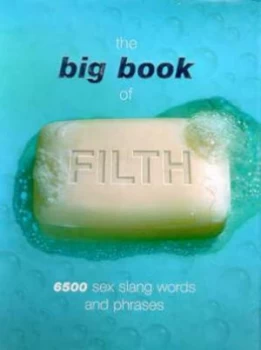 Image of The Big Book of Filth by Jonathon Green Hardback