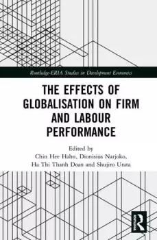 Image of The Effects of Globalisation on Firm and Labour Performance