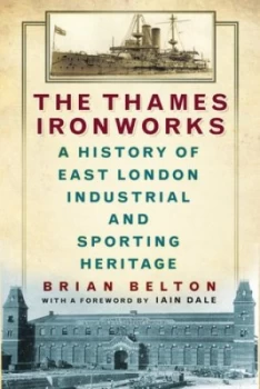 Image of The Thames Ironworks by Brian Belton