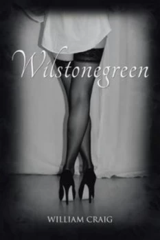 Image of Wilstonegreen by Senior Lecturer in Law William Craig Paperback