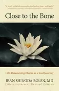 Image of close to the bone life threatening illness as a soul journey